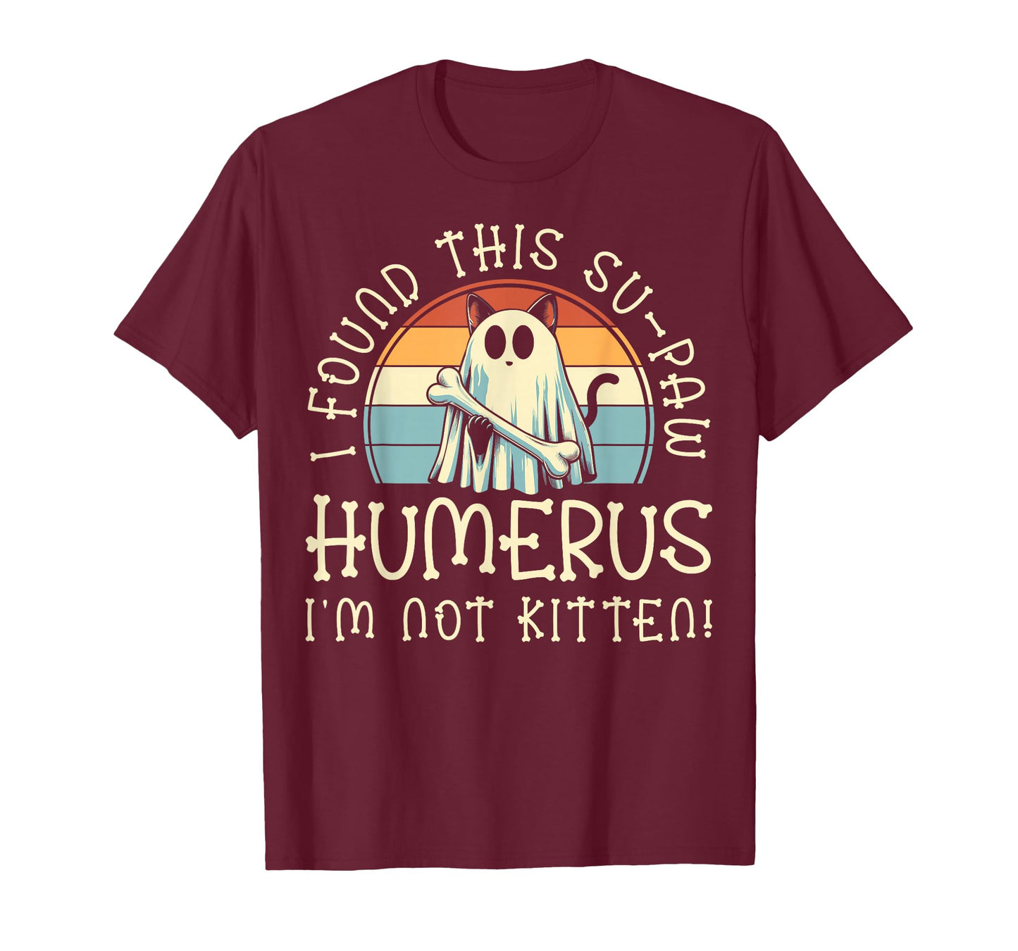 I Found This Su-Paw Humerus I'm Not Kitten - Cat Halloween T-Shirt