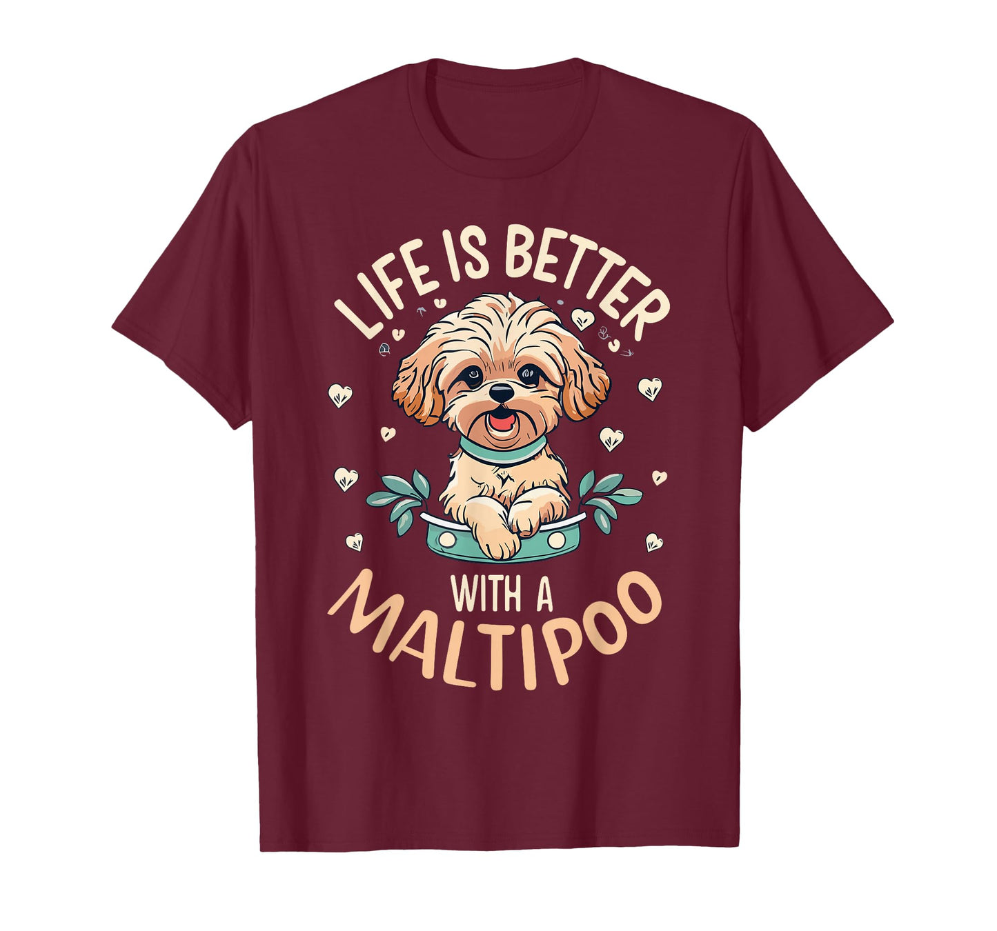 Life Is Better With A Maltipoo Dog Lover Mom Puppy Owner T-Shirt