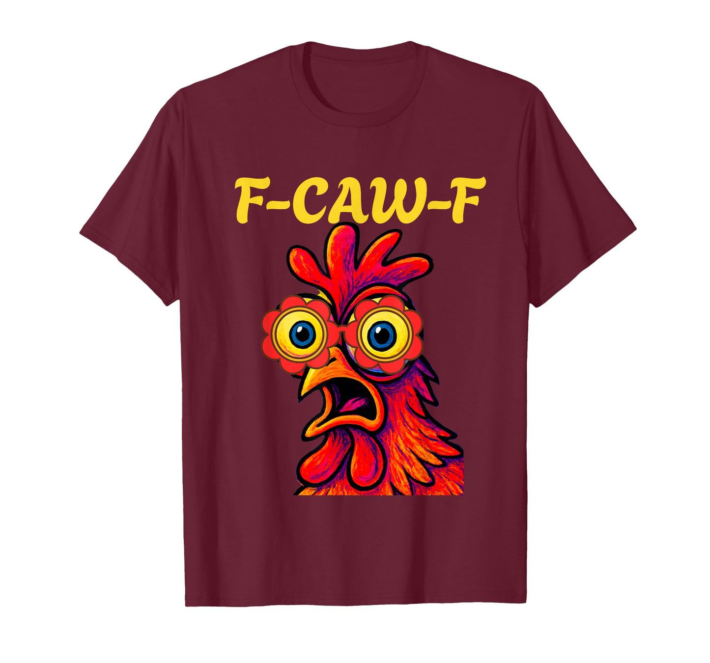 Chicken Lover Funny F-CAW-F Fun Gift T-Shirt