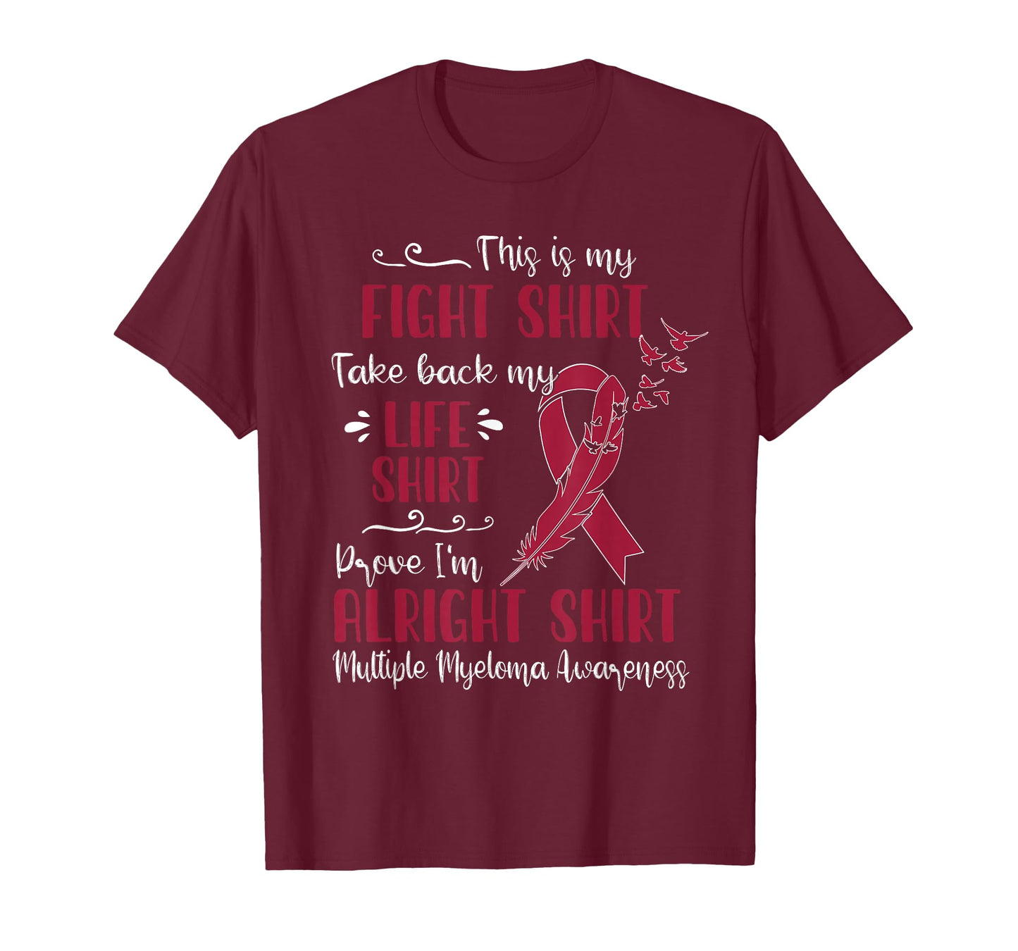 Multiple Myeloma Awareness My Fight T-Shirt