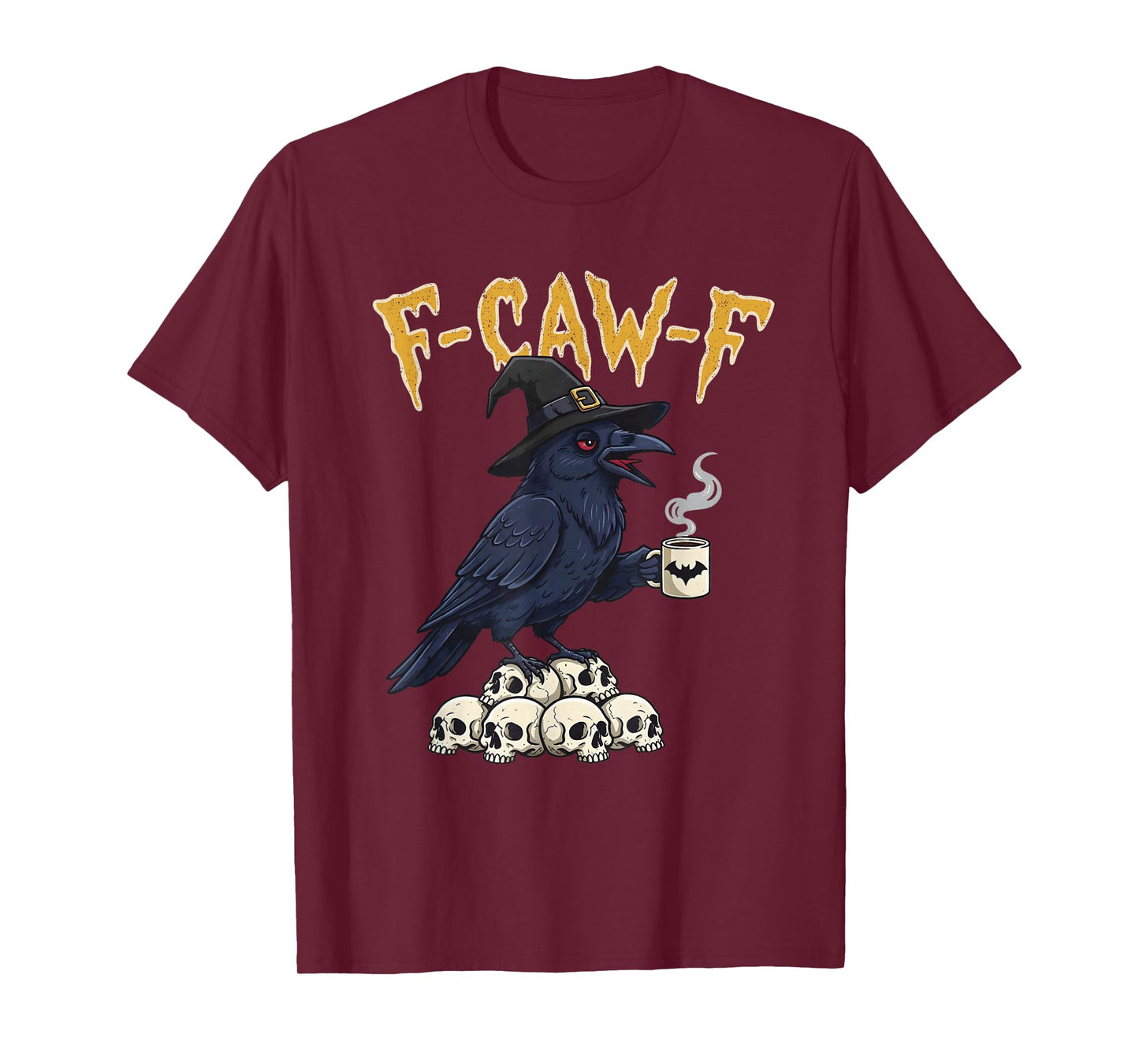 F-Caw-F Black Crow Witch Drink Coffee Black Bird Saying Meme T-Shirt