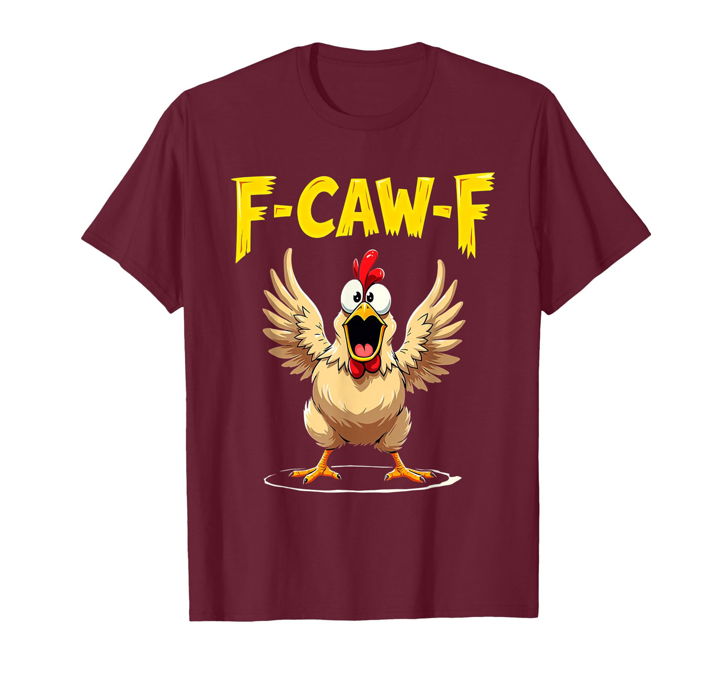 F-CAW-F Chicken T-Shirt