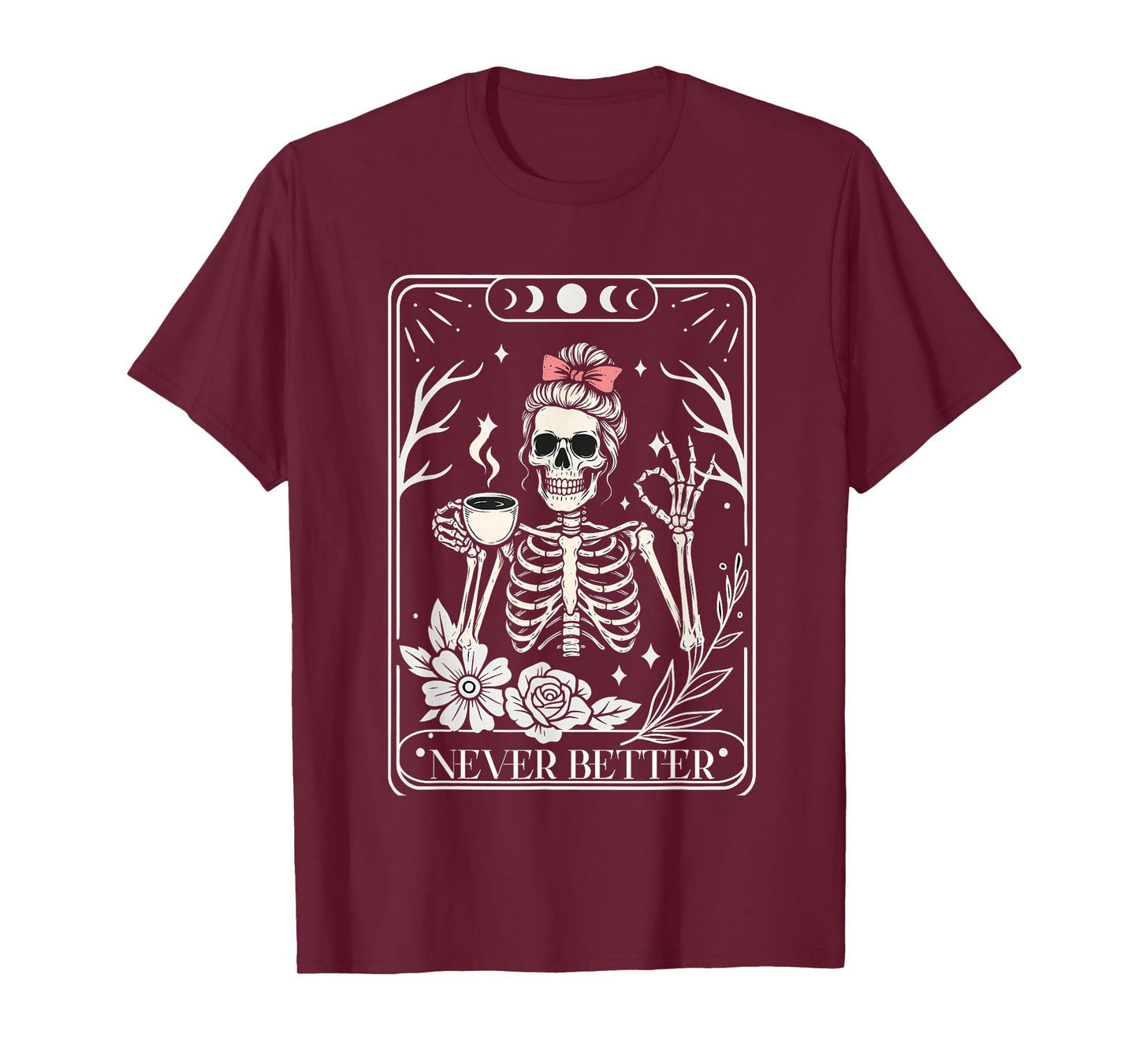 Never Better Spooky Floral Skeleton Halloween Costumes Women T-Shirt