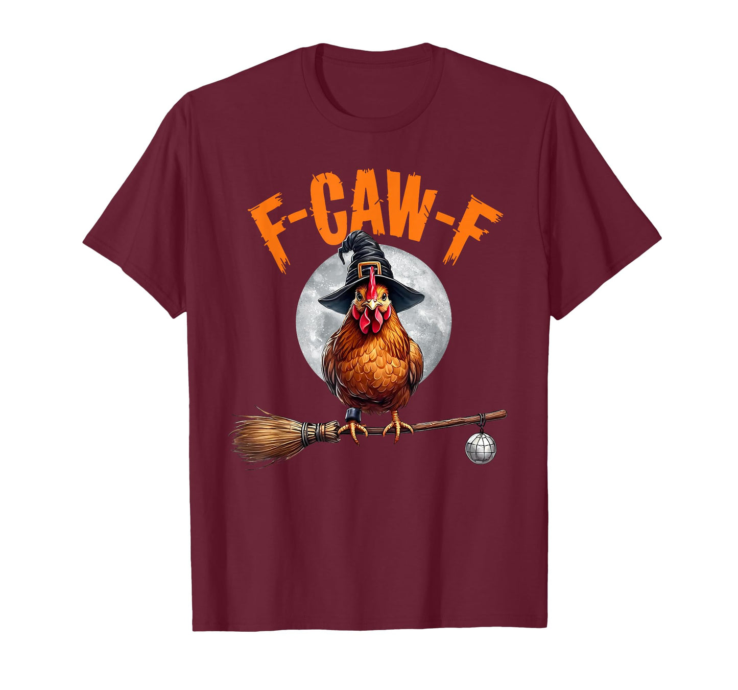 Funny F-Caw-F Chicken Halloween Chicken Witch F-Caw-F Meme T-Shirt