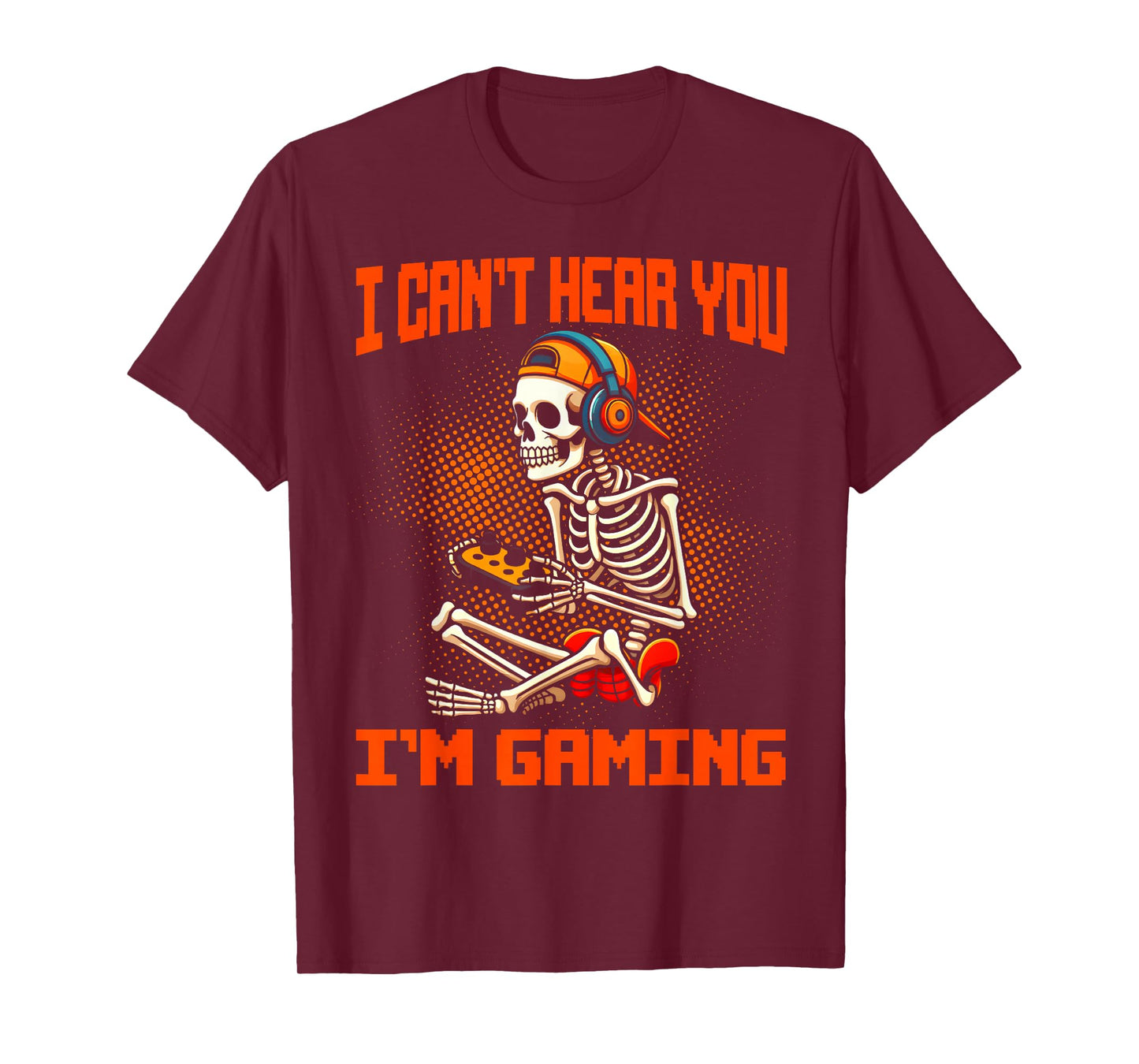 I Can't Hear You I'm Gaming Hallowen Skeleton Gamer Video T-Shirt