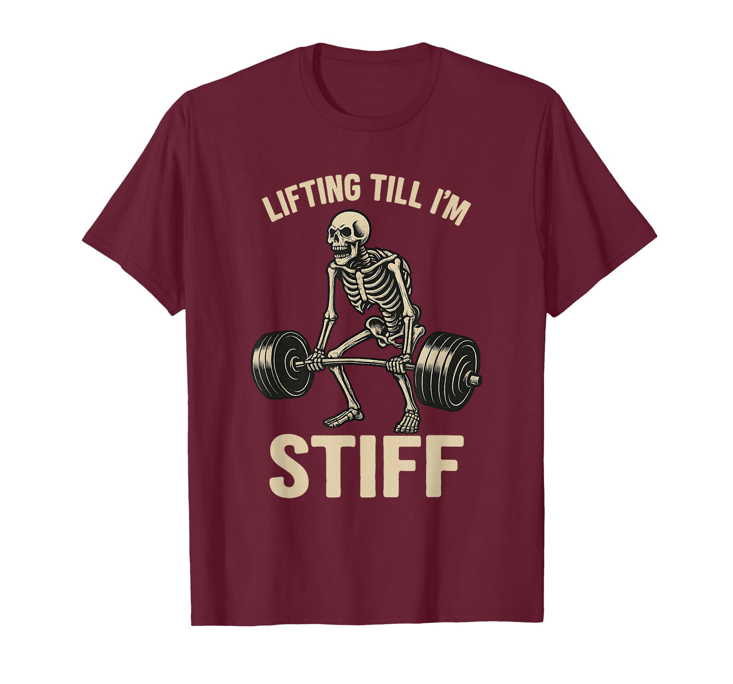 Lifting Till I'm Stiff Funny Skeleton Gym Workout Halloween T-Shirt