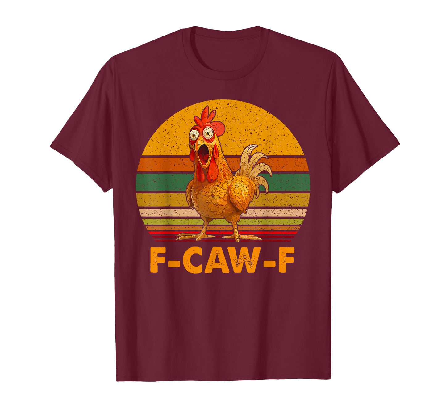 F-Caw-F Funny Chicken Humor Quote Rooster Meme T-Shirt