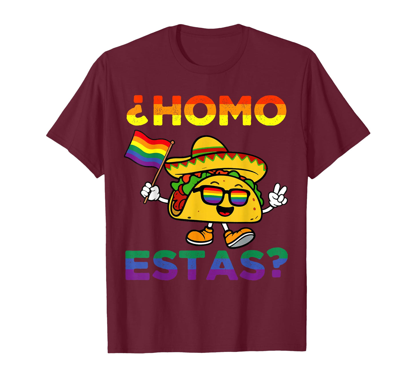 Homo Estas Funny Taco Rainbow Flag Sunglasses Gay Pride LGBT T-Shirt