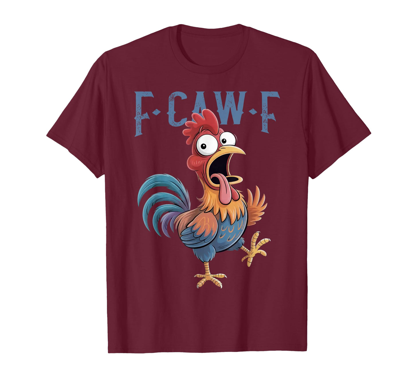 F-Caw-F Funny Chicken Humor F-Caw-F Quote Rooster Meme T-Shirt