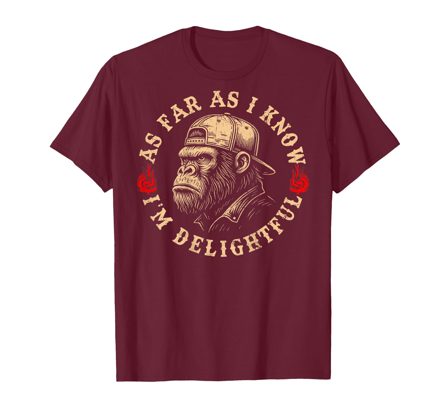 As Far As I Know I'm Delightful Funny Monkey Quote (On Back) T-Shirt