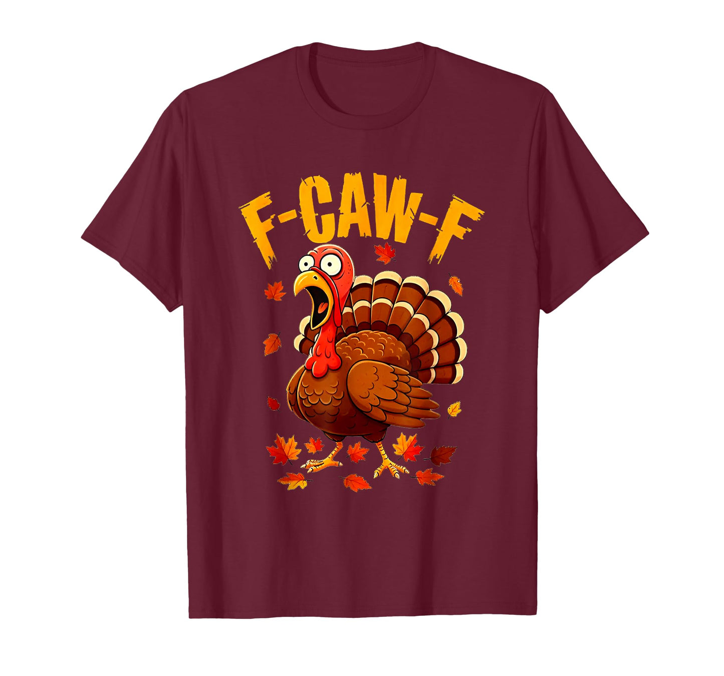 F Caw F Turkey Funny Meme Thanksgiving T-Shirt