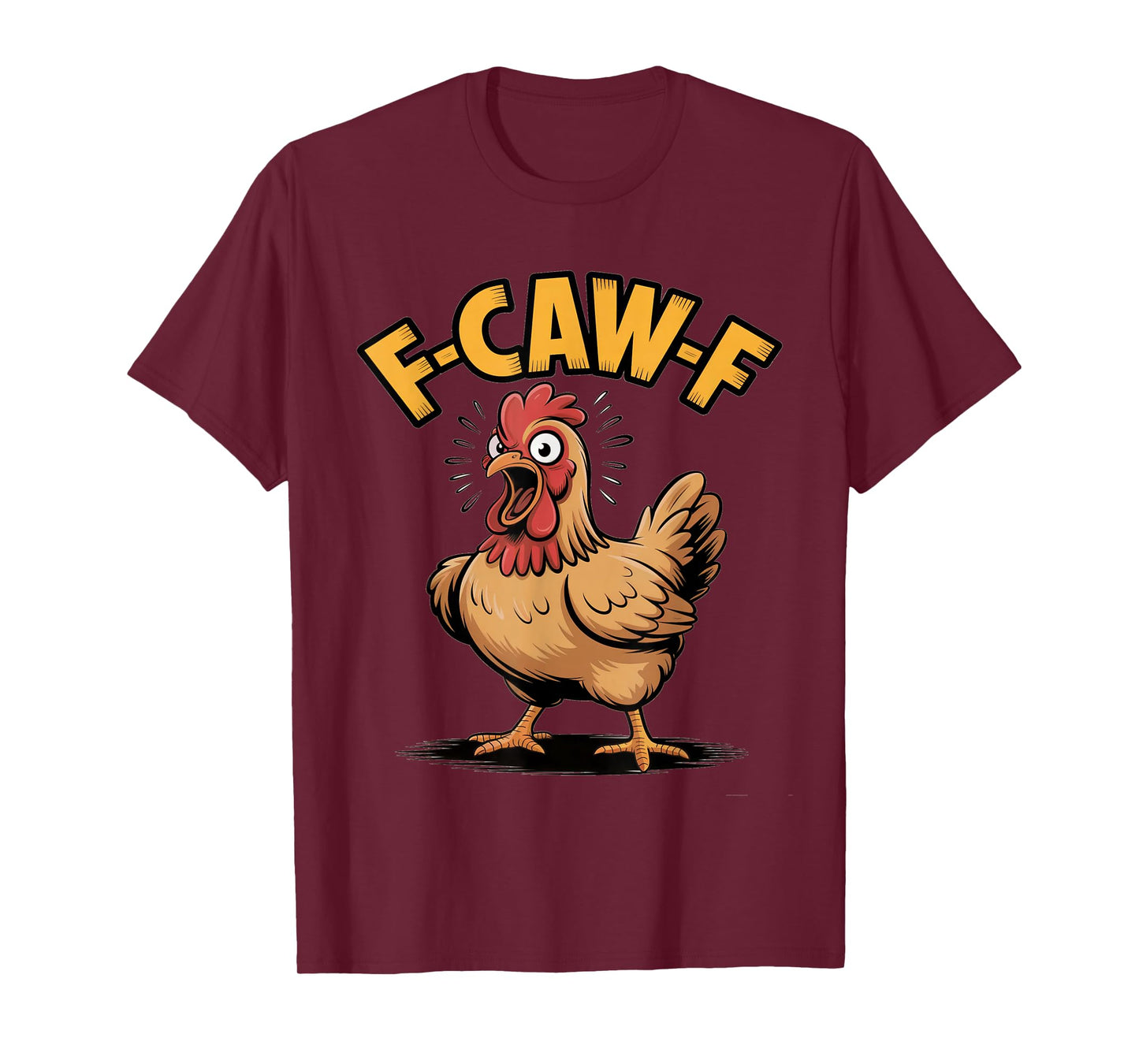F-Caw-F Angry Chicken Joke Farmyard Humor T-Shirt