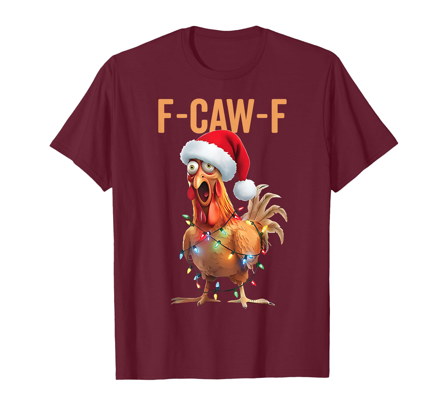 F-Caw-F Funny Chicken Santa Christmas Lights FCAWF Chicken T-Shirt