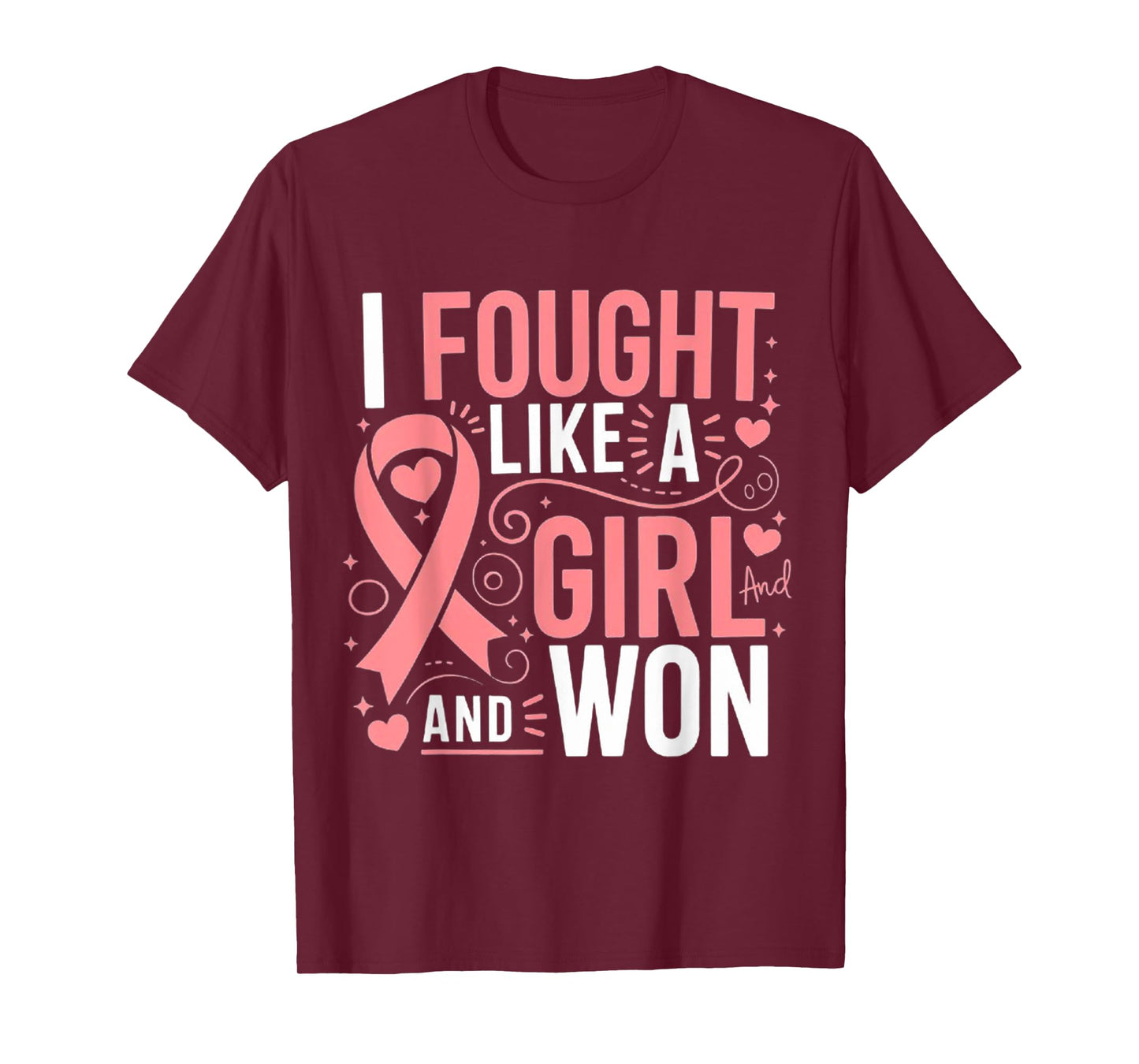 Breast Cancer Awareness I Fought Like A Girl And Won Women T-Shirt