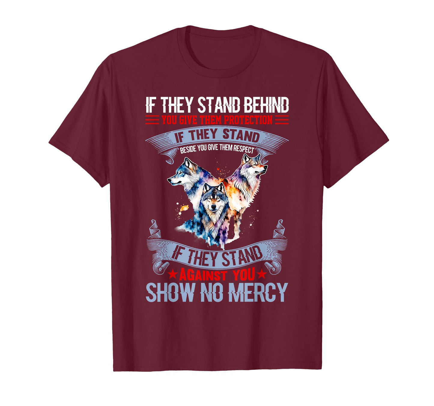 Wolf if they stand behind you give them protection Tee T-Shirt