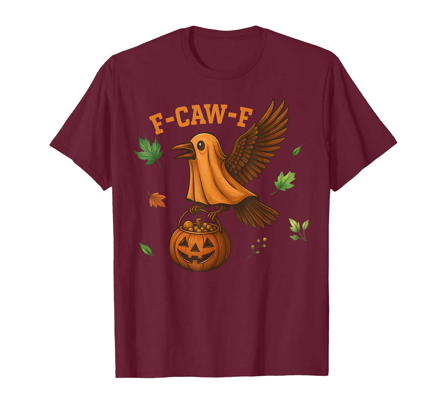 F-Caw-F Funny Raven Crow Spooky Season Halloween T-Shirt