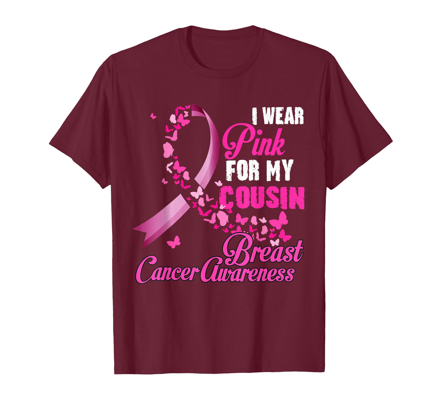I Wear Pink For My Cousin Breast Cancer Awareness Ribbon T-Shirt