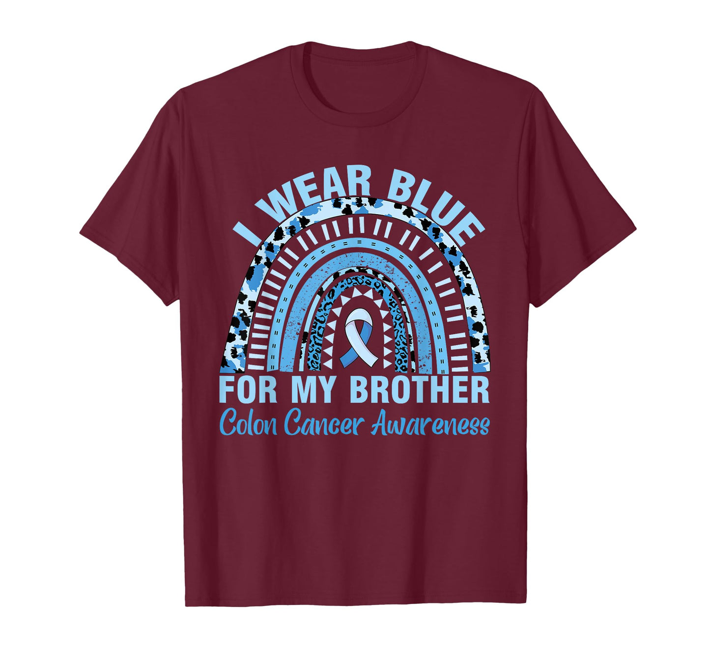 I Wear Blue For My Brother Colon Colorectal Cancer Awareness T-Shirt