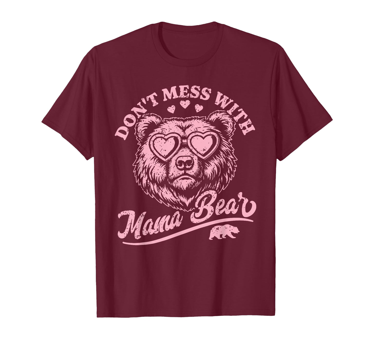 Don't Mess with Mama Bear Mother's Day Women T-Shirt