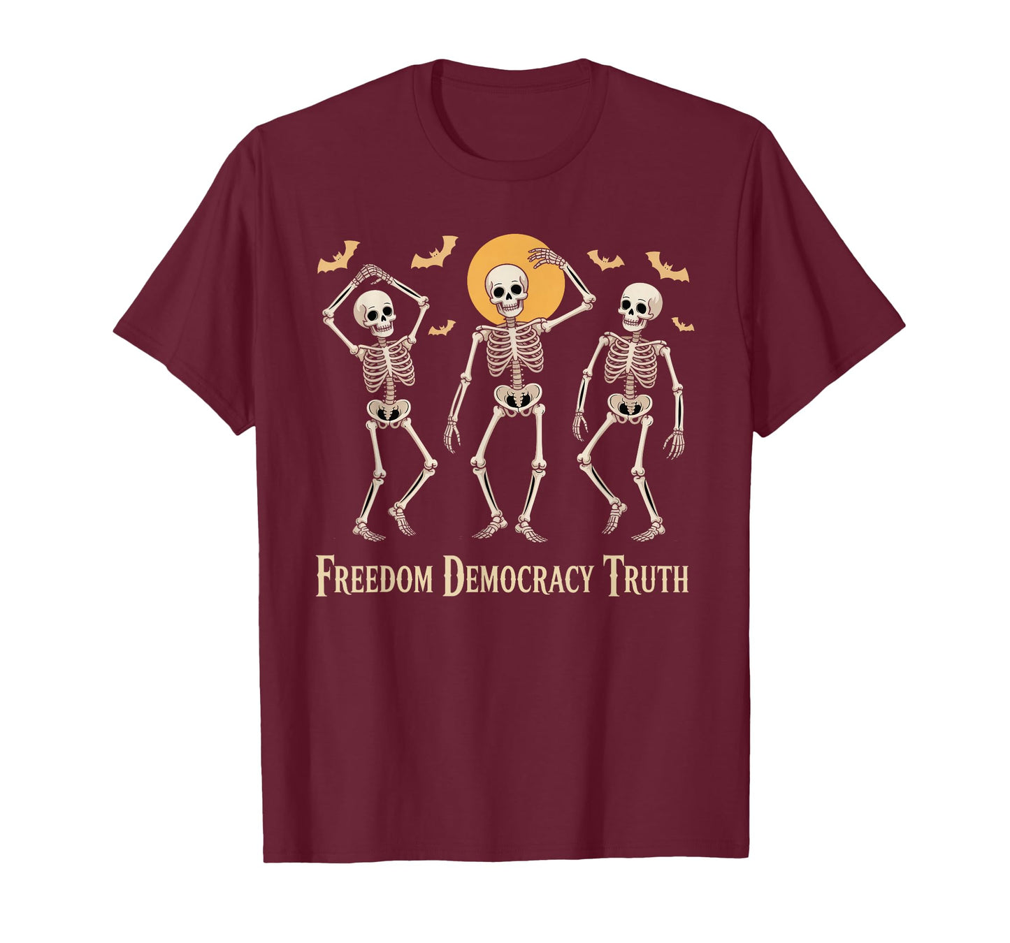 Freedom Democracy Truth Skeleton Dancing Halloween T-Shirt