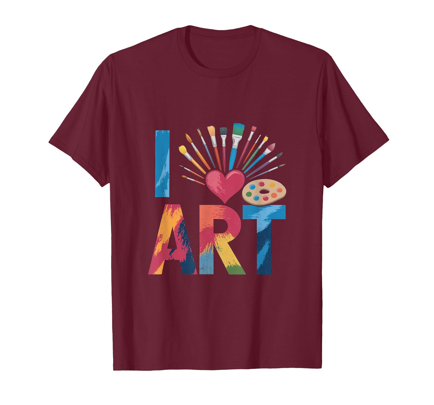 I Love Art Artist Painter Colorful Painting T-Shirt