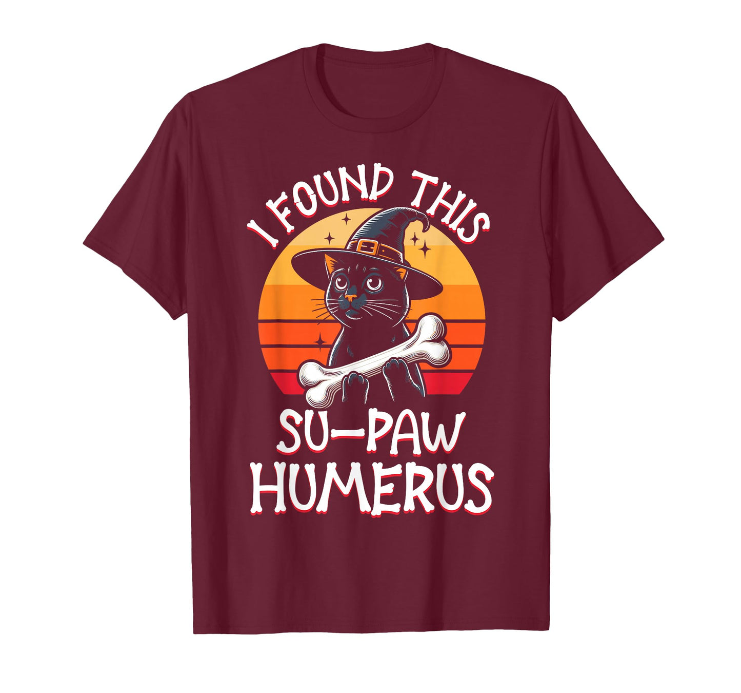 I Found This Su-Paw Humerus - Funny Cat Halloween T-Shirt