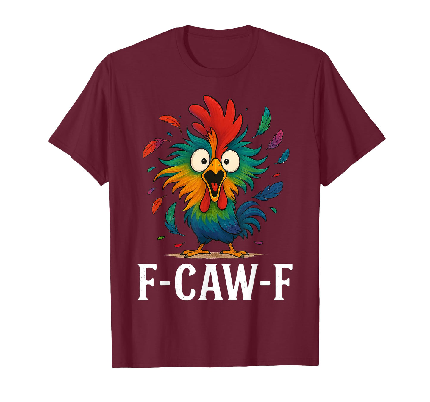 Funny Rooster Meme F-Caw-F Chicken Gifts for Men Women Kid T-Shirt