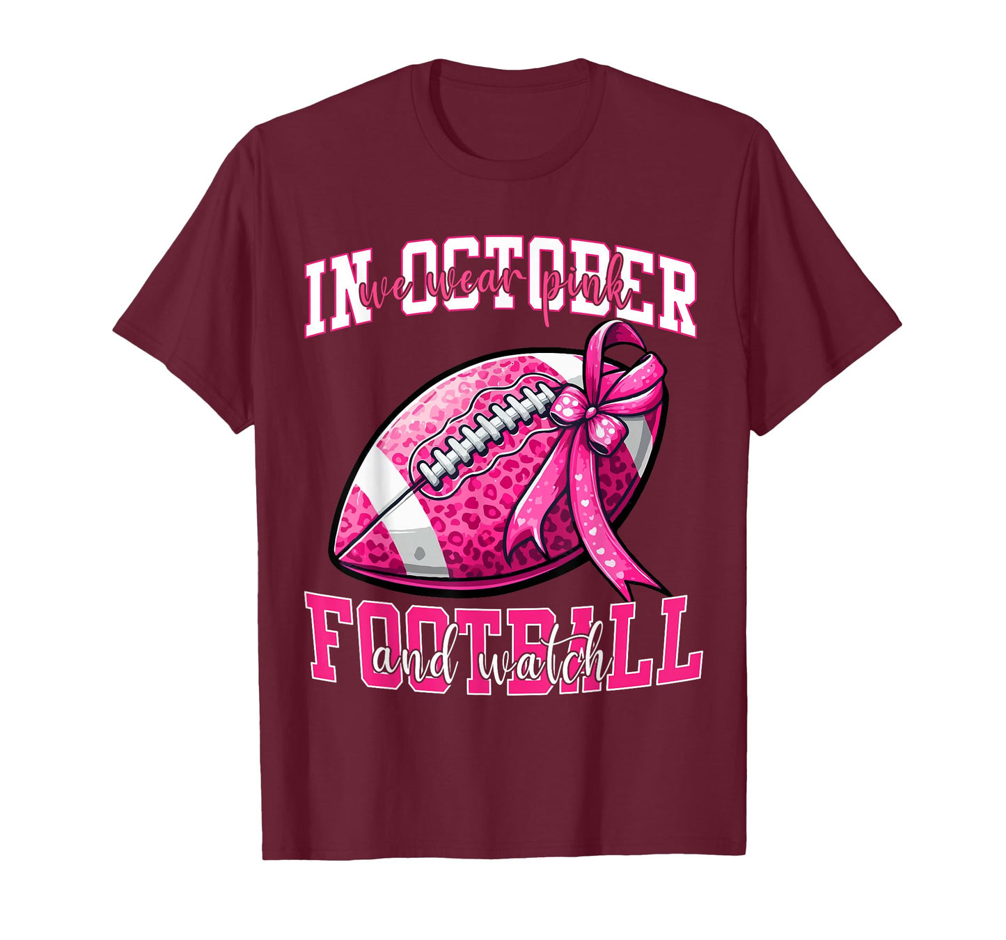In October We Wear Pink And Watch Football Women Pink Cancer T-Shirt