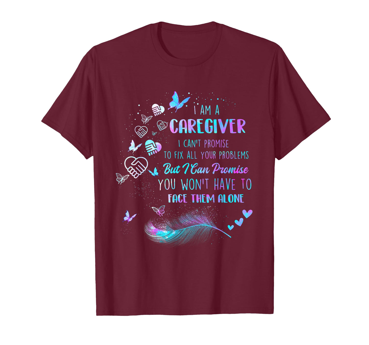 Funny Caregiving Shirts I Am A Caregiver I Can't Promise - Nurse Caregiving Carer T-Shirt