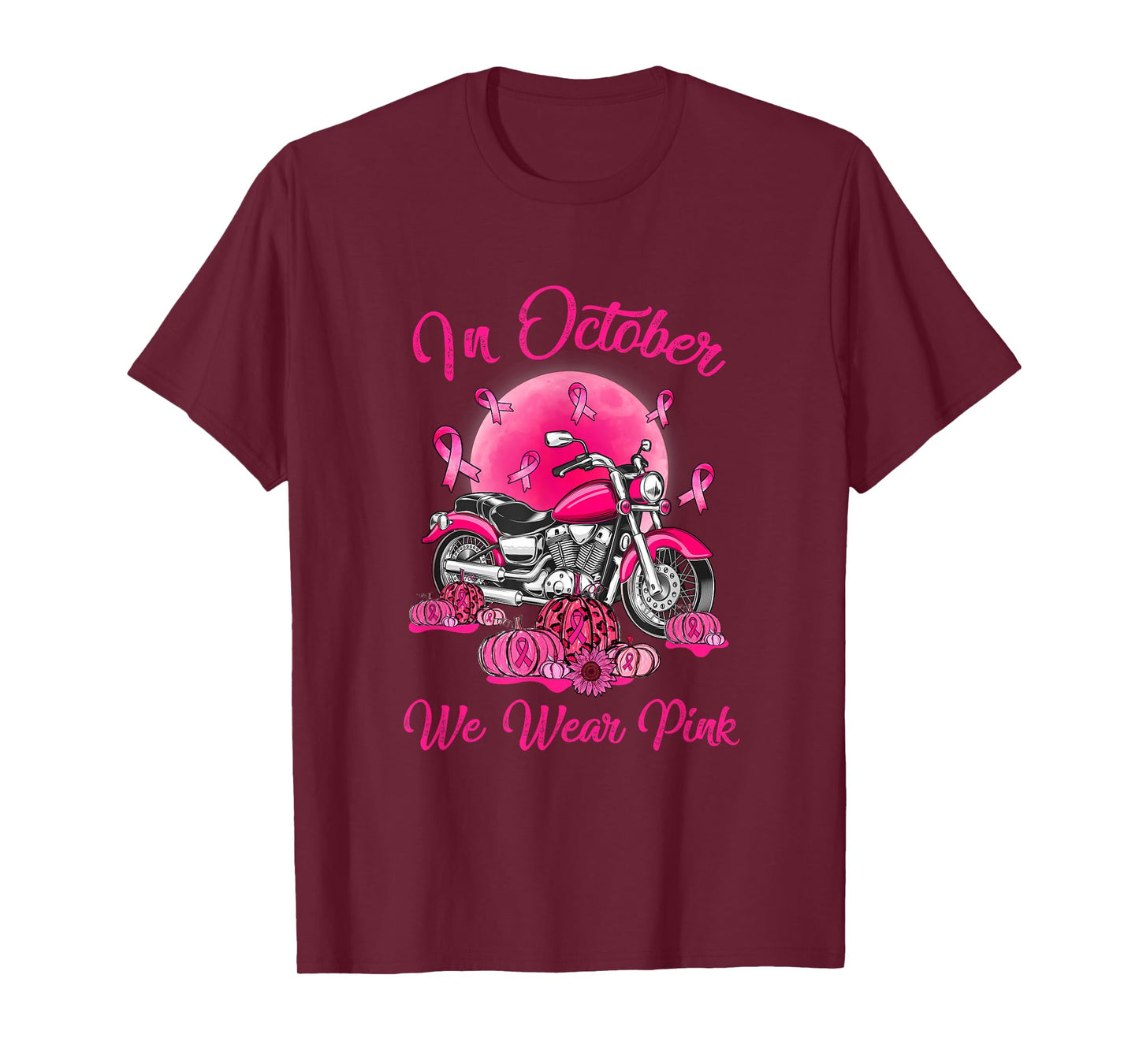 In October We Wear Pink Motorcycle Breast Cancer Bikers T-Shirt