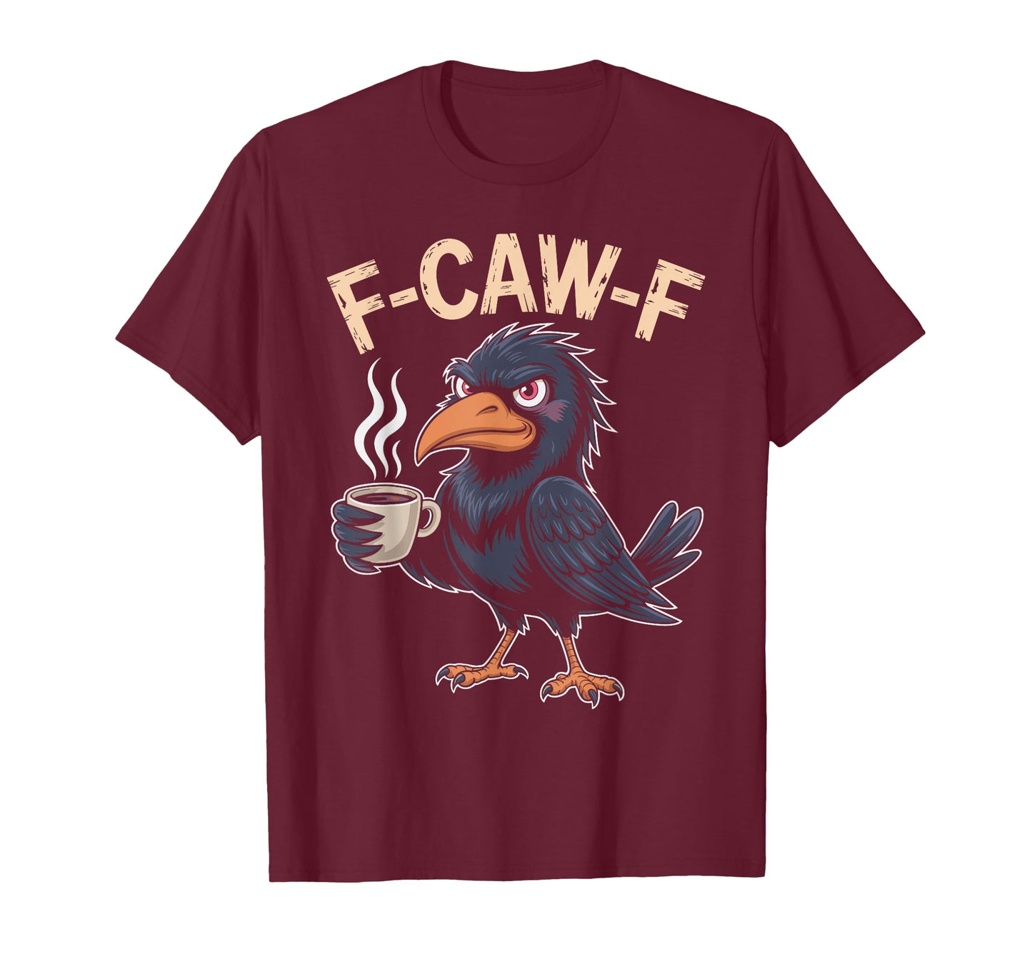 F CAW F Coffee Crow Gothic Raven Funny Adult Humor Halloween T-Shirt