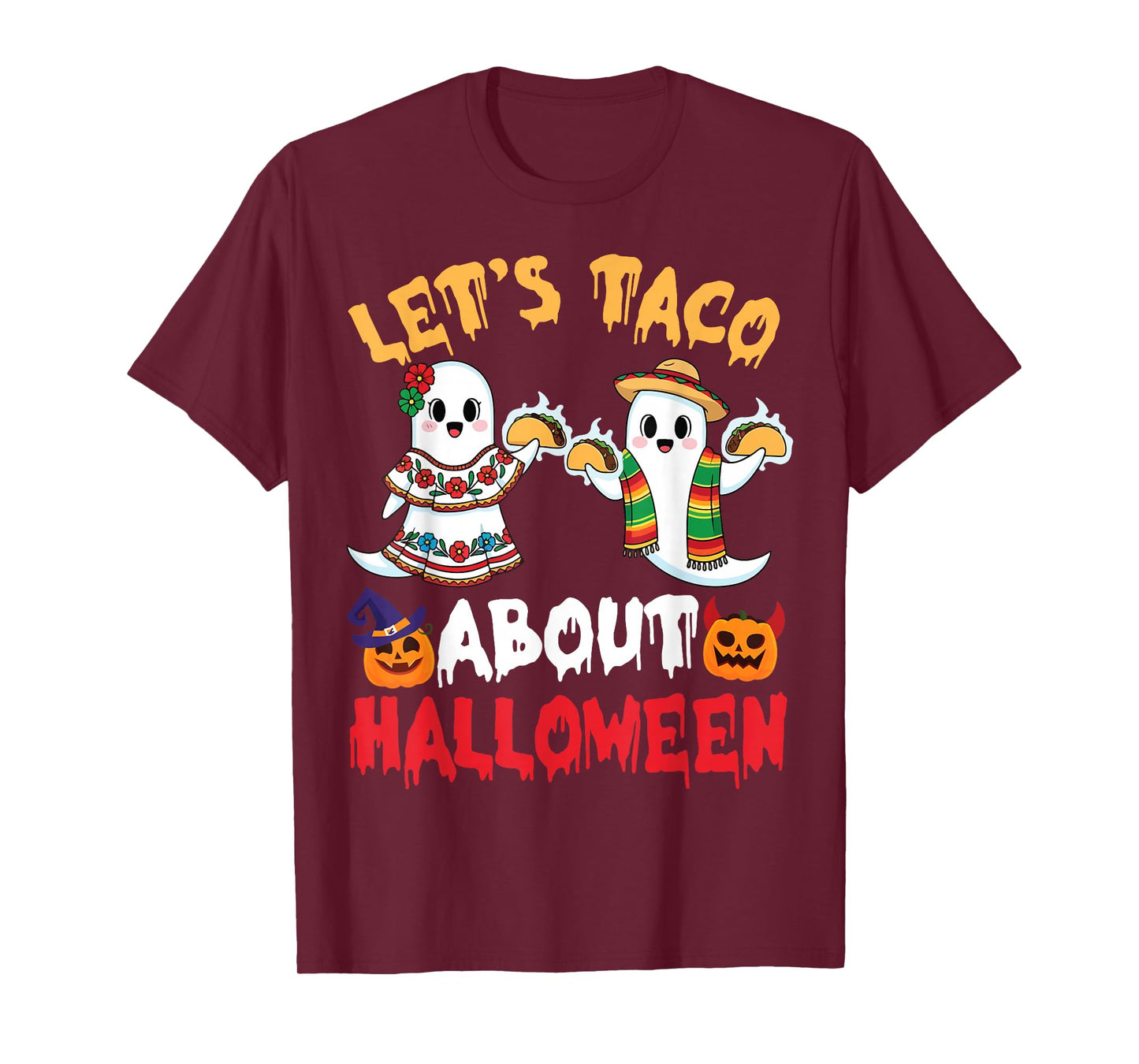Let’s Taco About Halloween with Ghosts Pumpkins and Taco Fun T-Shirt