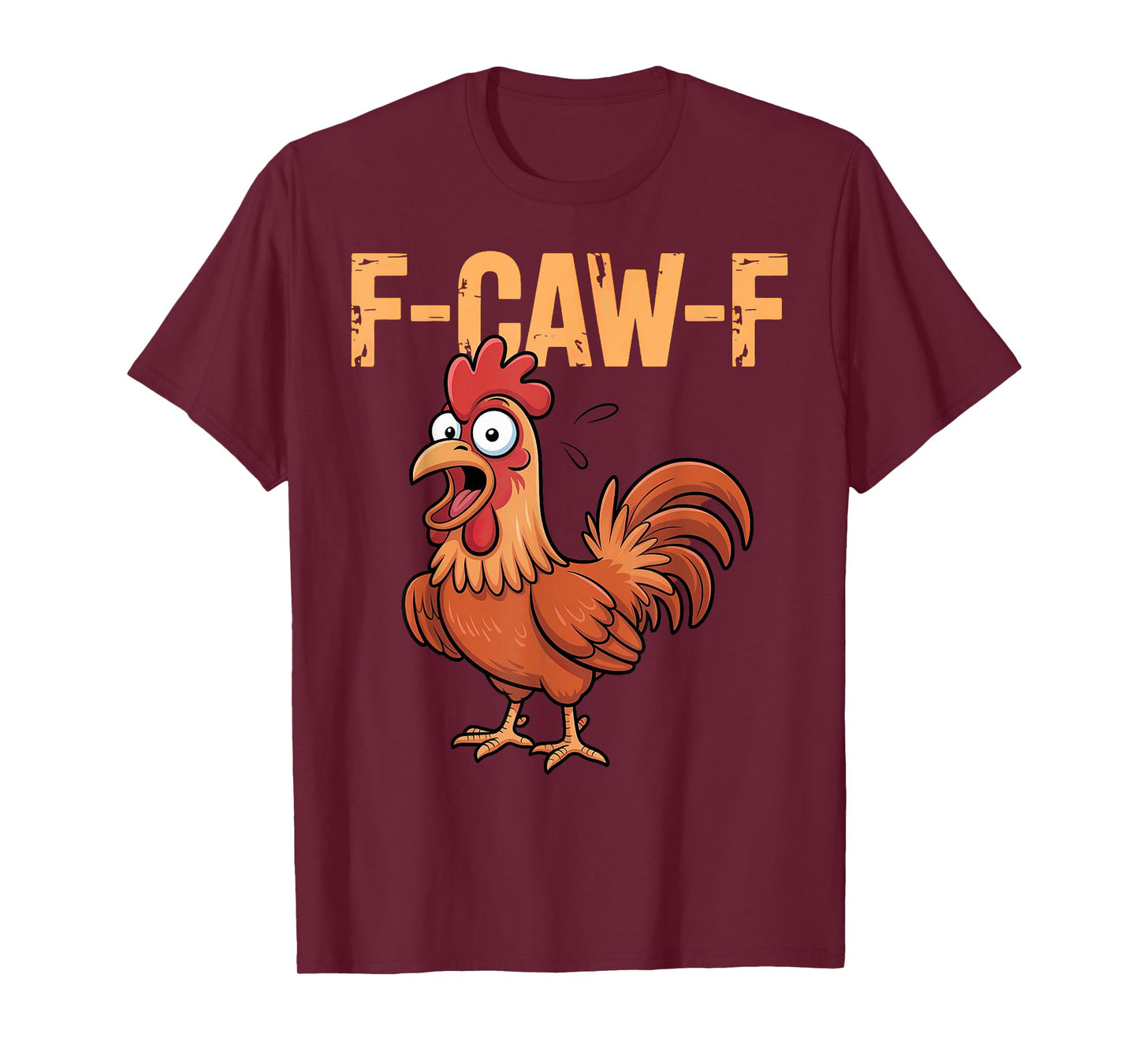 F-Caw-F Chicken Humor T-Shirt