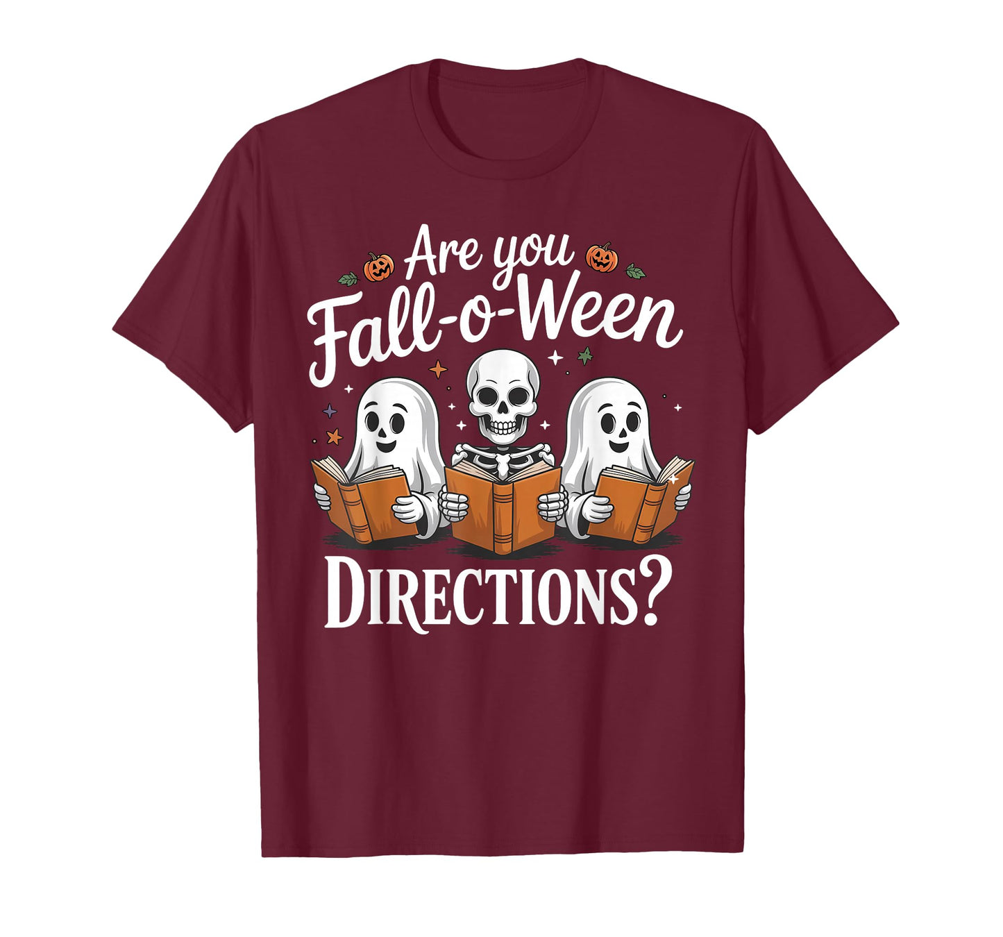 are You Fall O Ween Directions Teacher Halloween Skeleton T-Shirt
