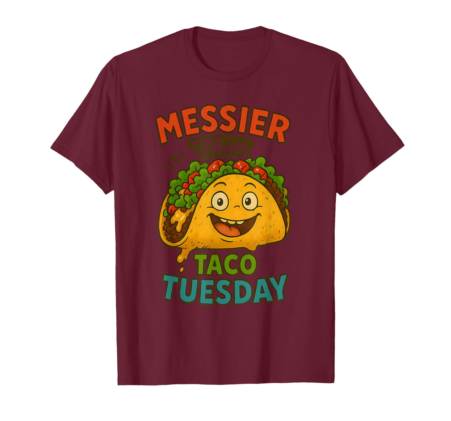 Messier Than Taco Tuesday Funny Cartoon Taco Fiesta Humor T-Shirt