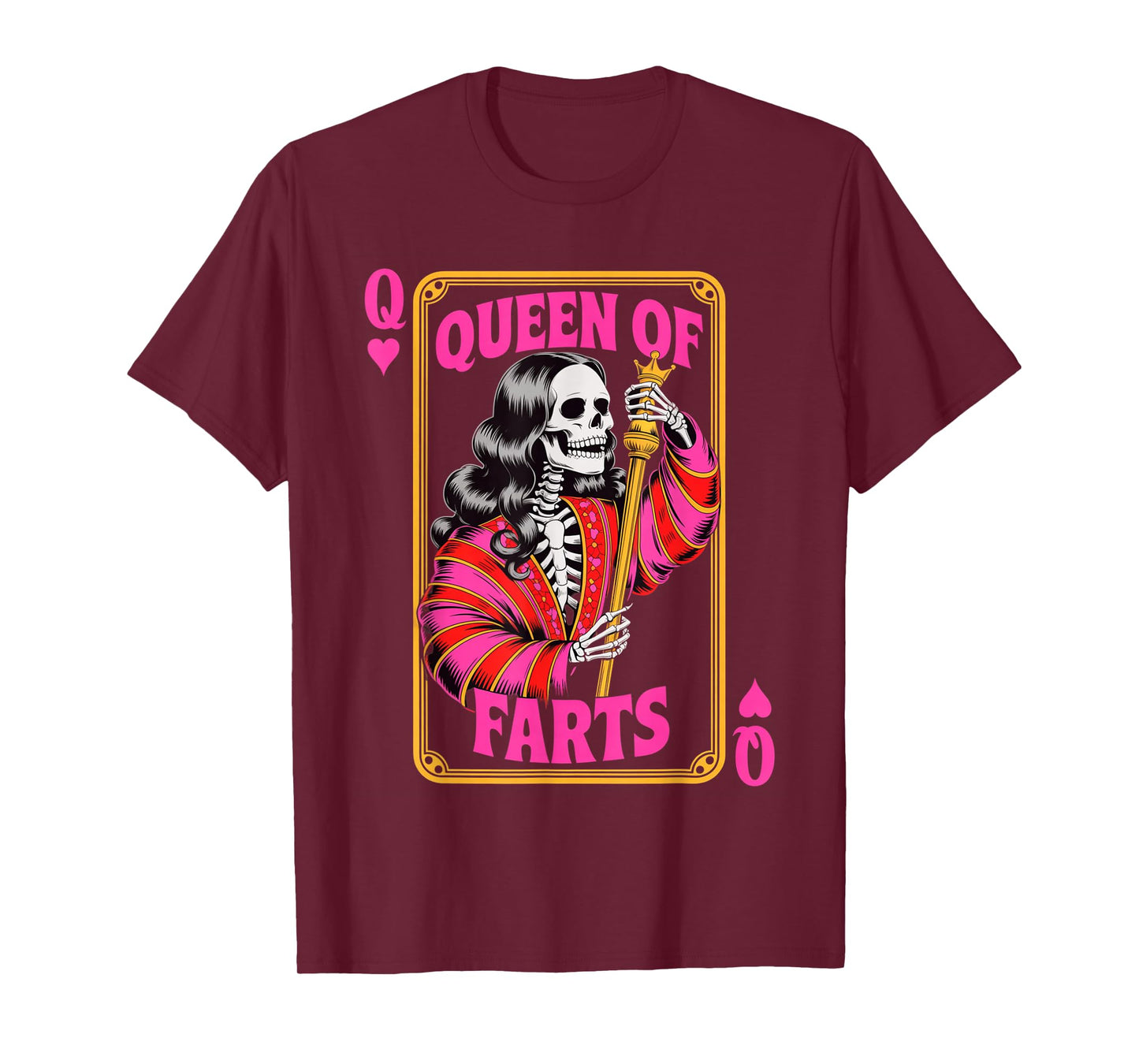 Funny Skeleton Saying Queen of Farts Humor Joke Women Men T-Shirt