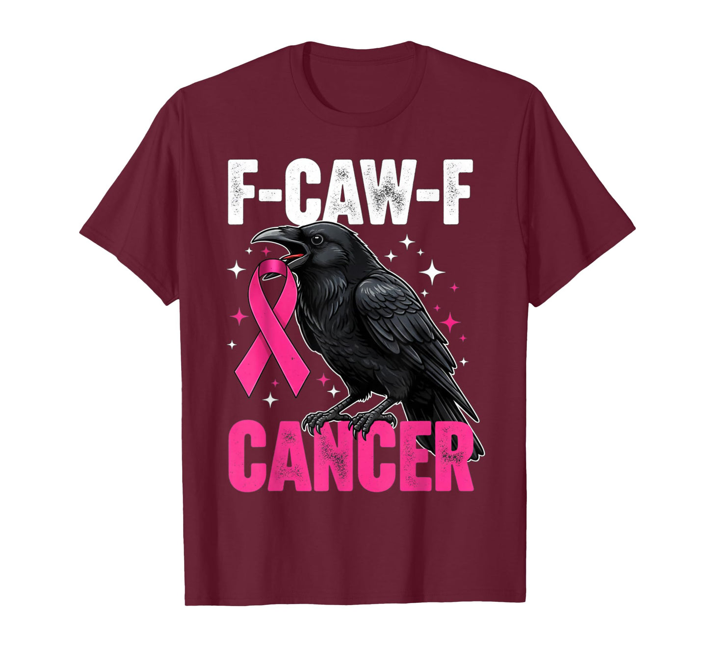 Pink Breast Cancer Awareness F-caw-f Cancer Womens T-Shirt