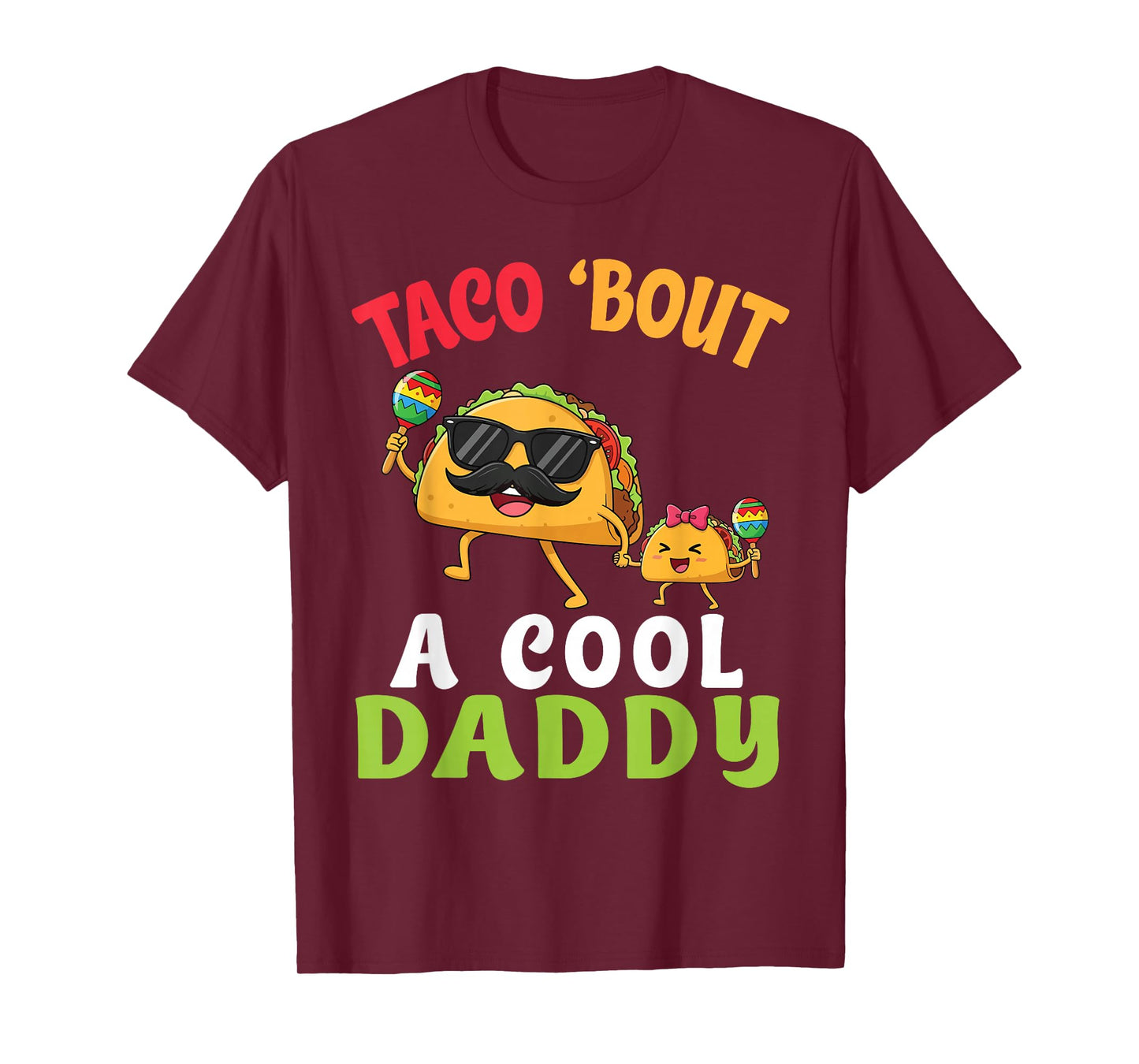 Taco Bout A Cool Daddy with Cute Funny Family Taco Daughter T-Shirt