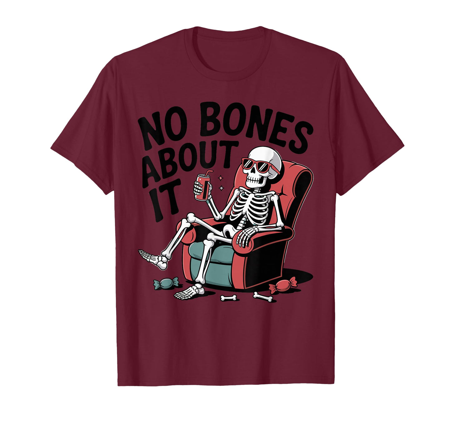 No Bones About It Recliner Skeleton Humor T-Shirt