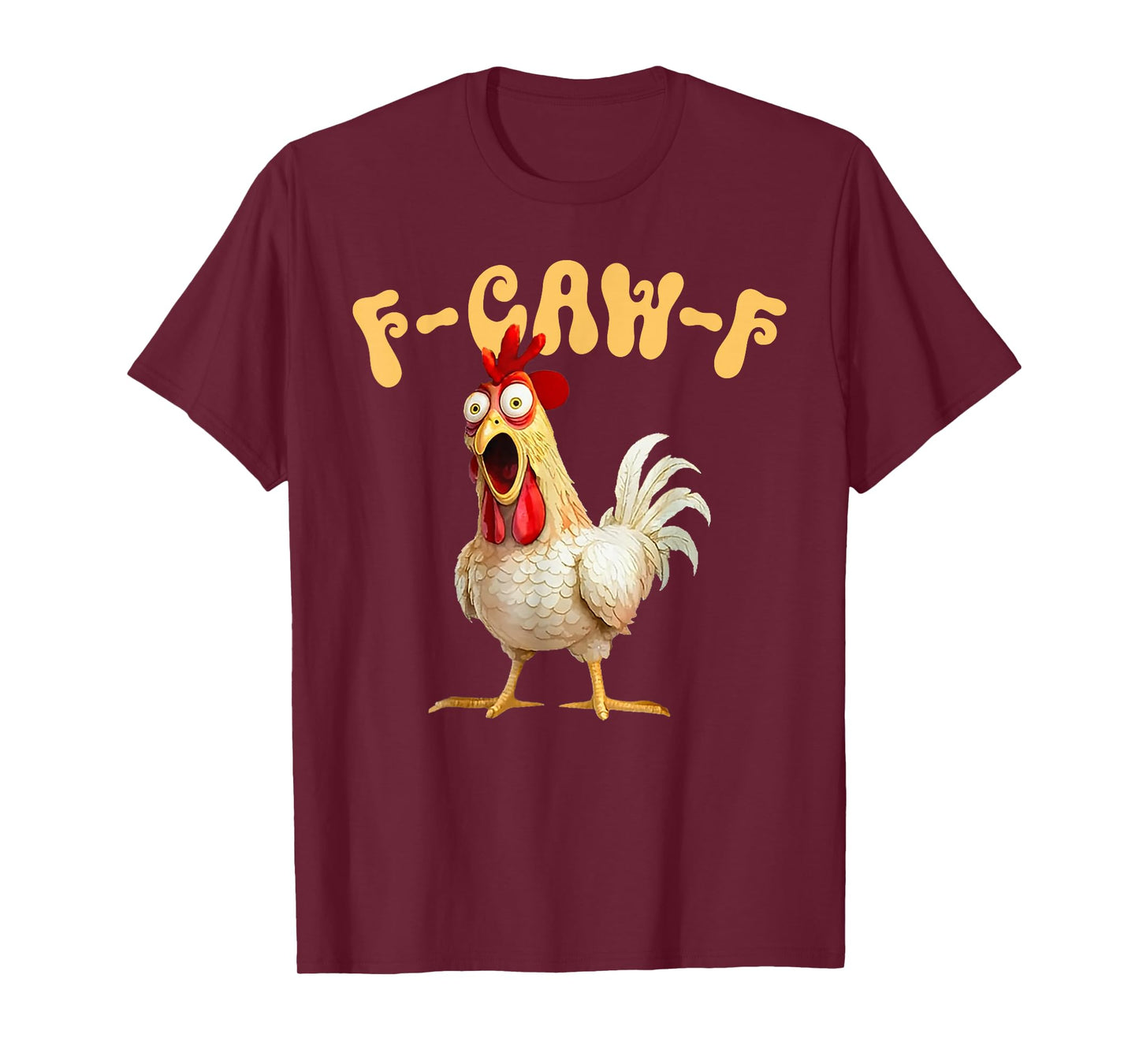f-caw-f Funny Chicken Humor Quote Rooster Meme fcawf Women T-Shirt