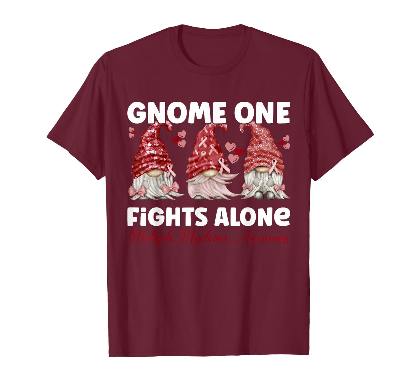 Gnome One Fights Alone Burgundy | Multiple Myeloma Awareness T-Shirt