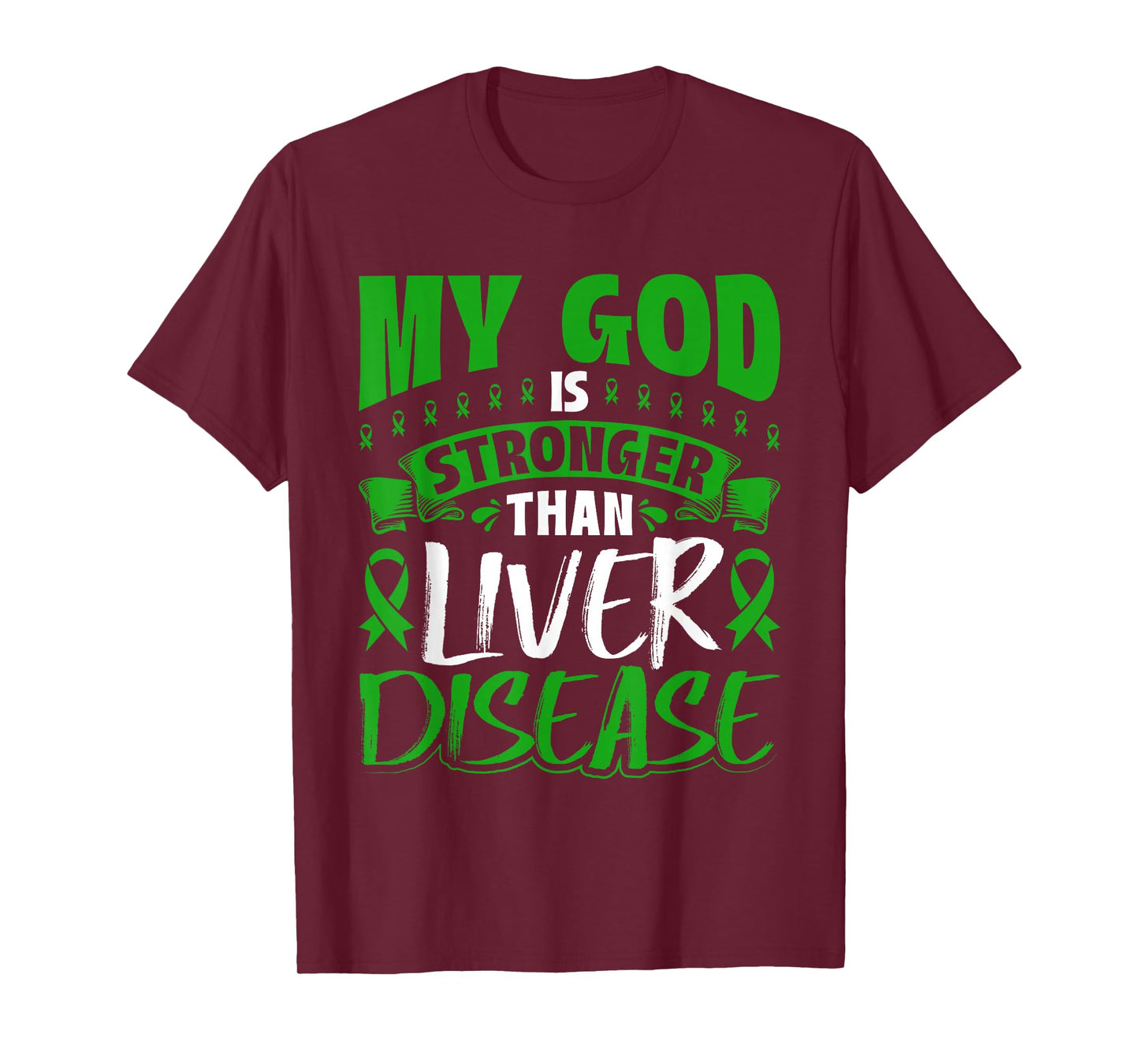 My God Is Stronger Than Liver Disease Awareness T-Shirt