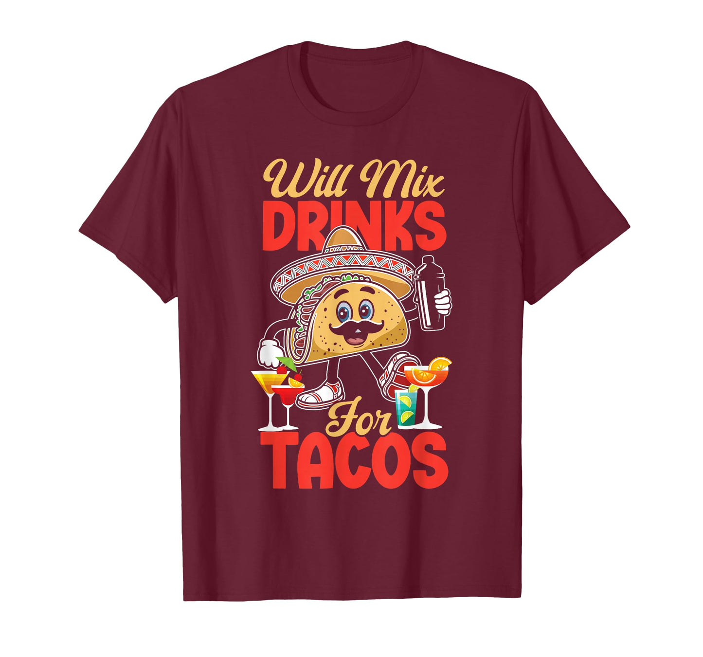 Bartender Mixologist Taco Will Mix Drinks for Tacos T-Shirt