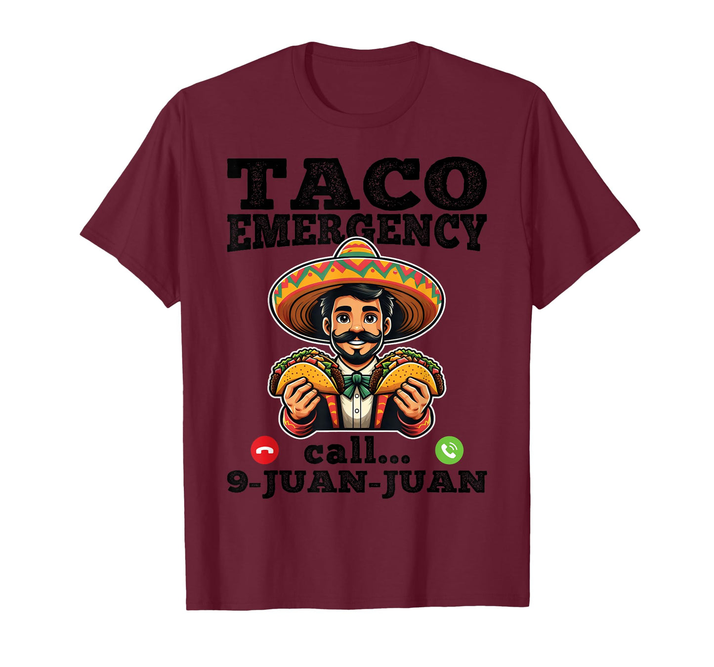 Funny taco emergency call 9 juan juan for Cinco de Mayo T-Shirt