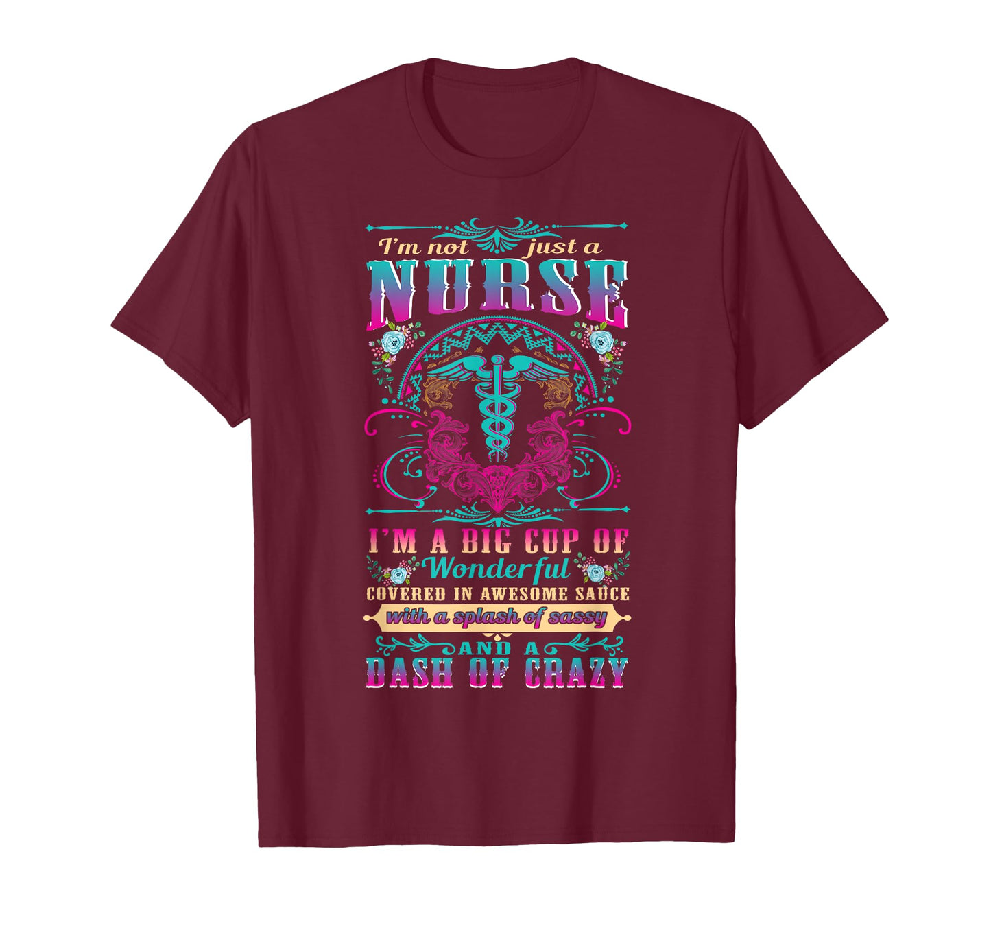 Nurse 365 I'm Not Just A Nurse T-Shirt