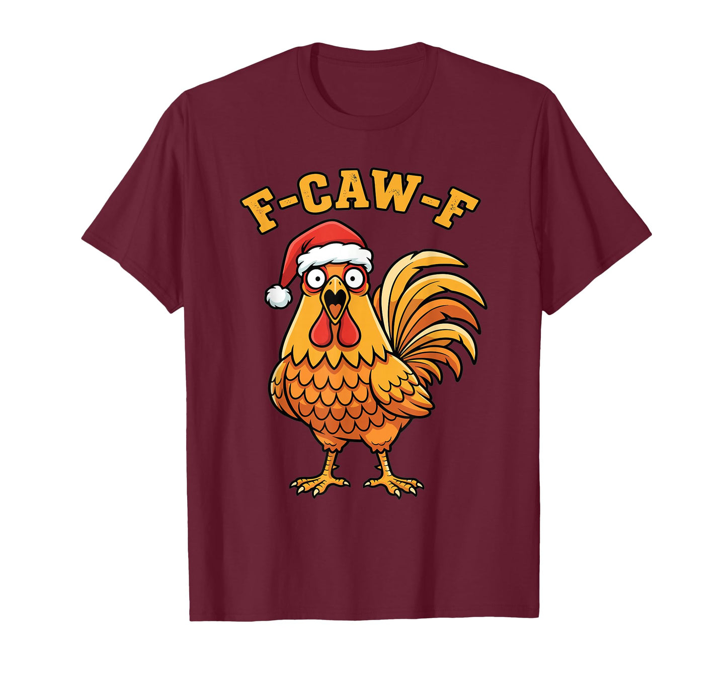 Funny Christmas Chicken F-Caw-F Holiday Humor T-Shirt