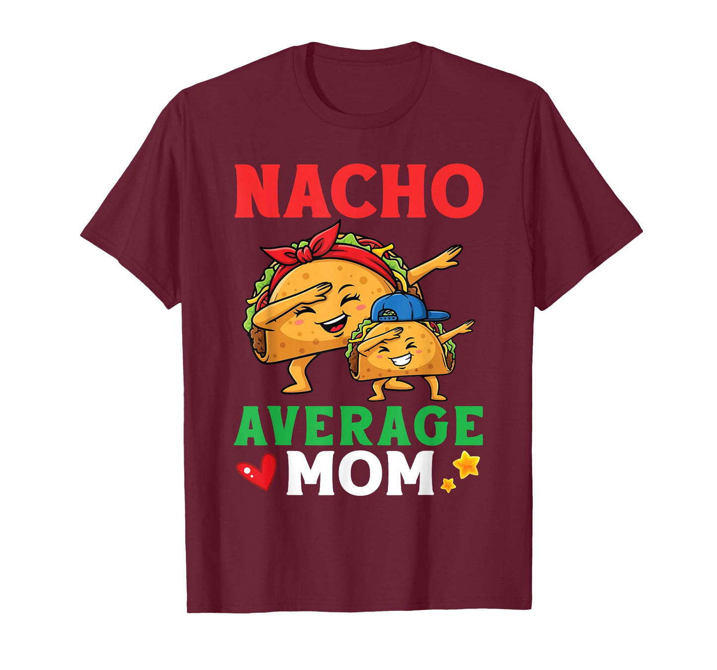 Cute Tacos Dabbing Together Nacho Average Mom with Bandana T-Shirt