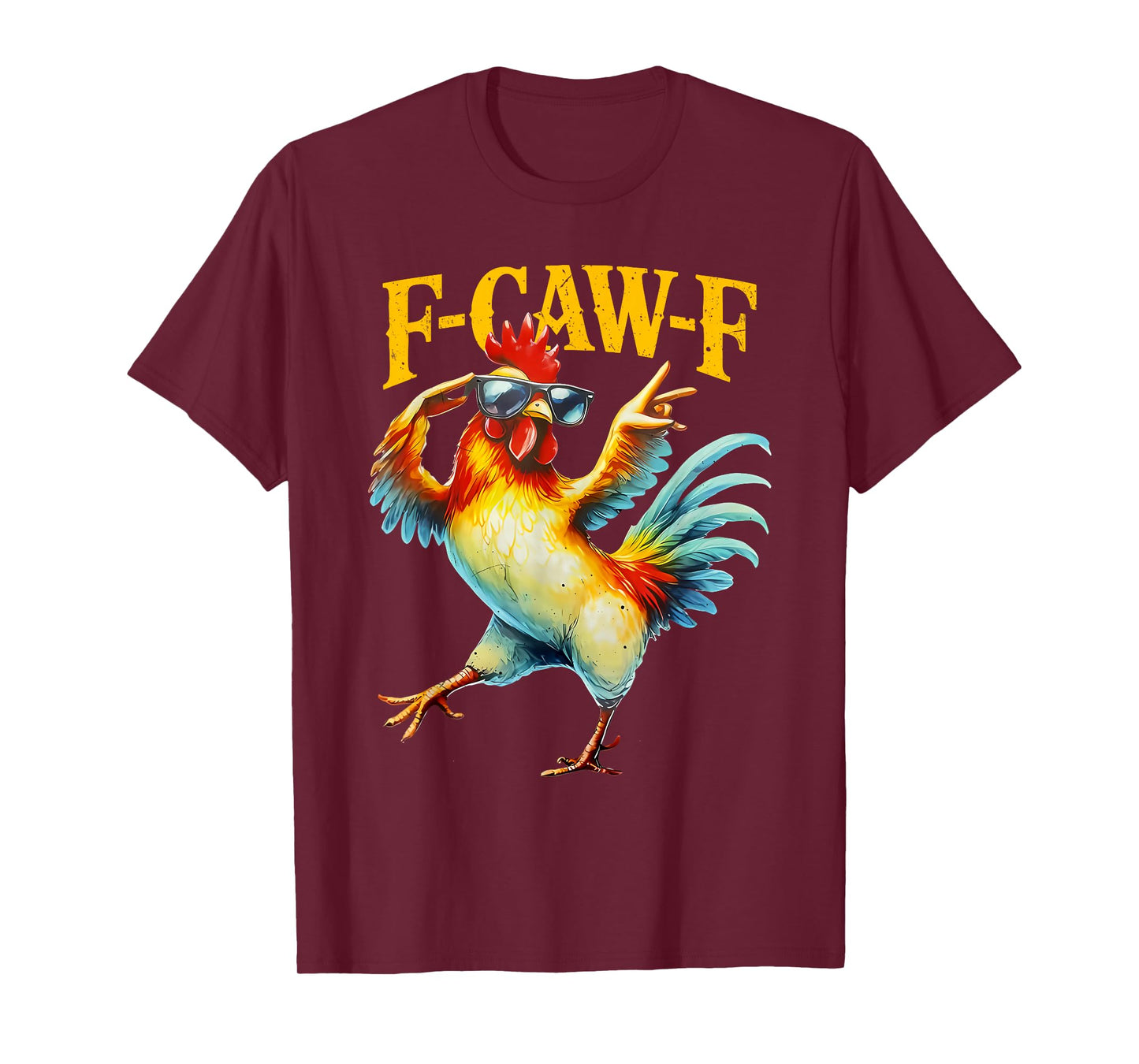 F-Caw-F Chicken FCAWF Chicken Funny Quote Rooster Meme T-Shirt