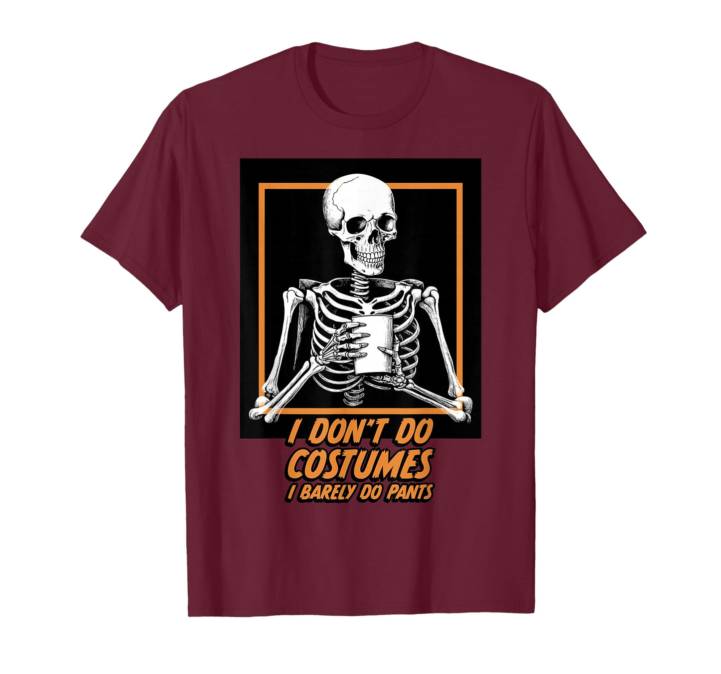I Don't do Costumes T-Shirt