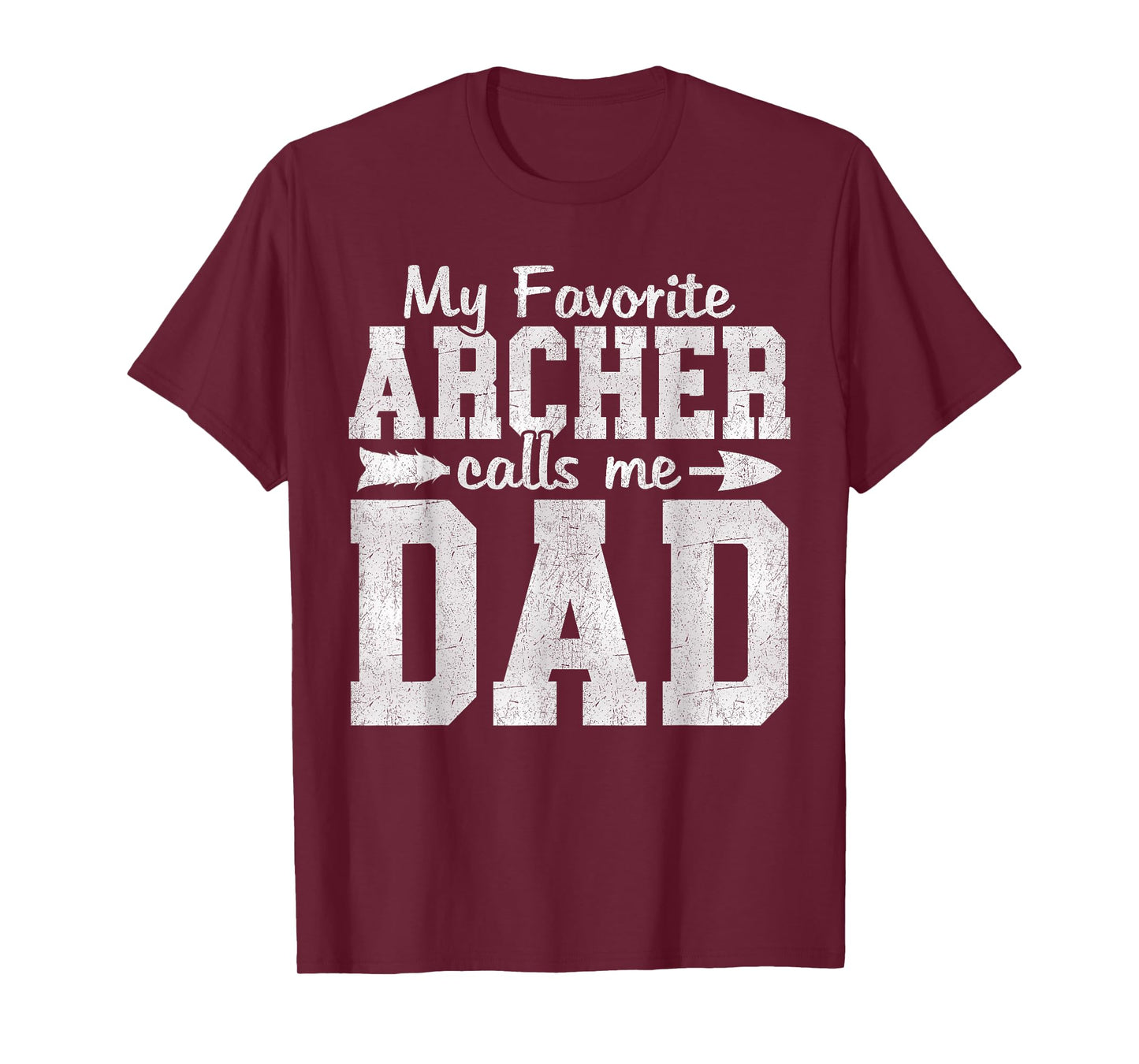 My Favorite Archer Calls Me Dad Archery Dad Father's Day T-Shirt